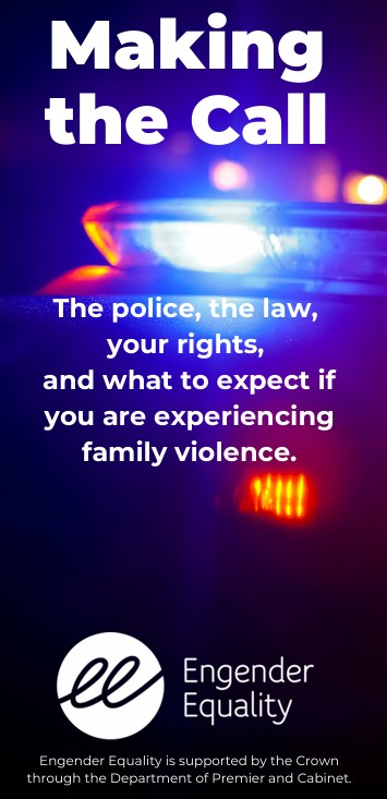 Banner with police lights in blue and purple; white text reads 'Making the Call' and a subtitle about police, the law, your rights, and what to expect if you are experiencing family violence. Engender Equality logo at the bottom.